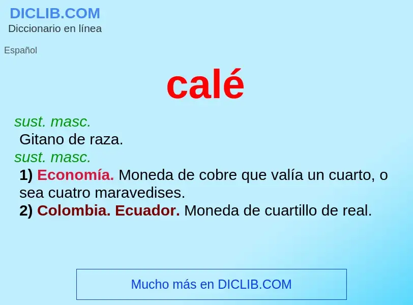 What is calé - meaning and definition