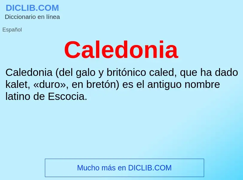 ¿Qué es Caledonia? - significado y definición