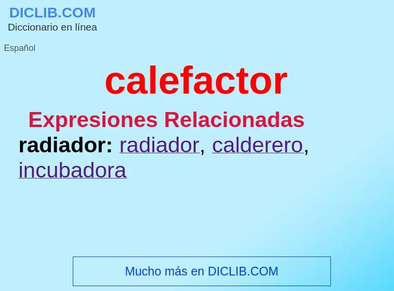 What is calefactor - meaning and definition