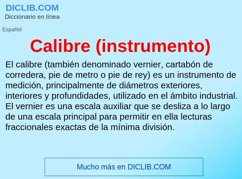 ¿Qué es Calibre (instrumento)? - significado y definición