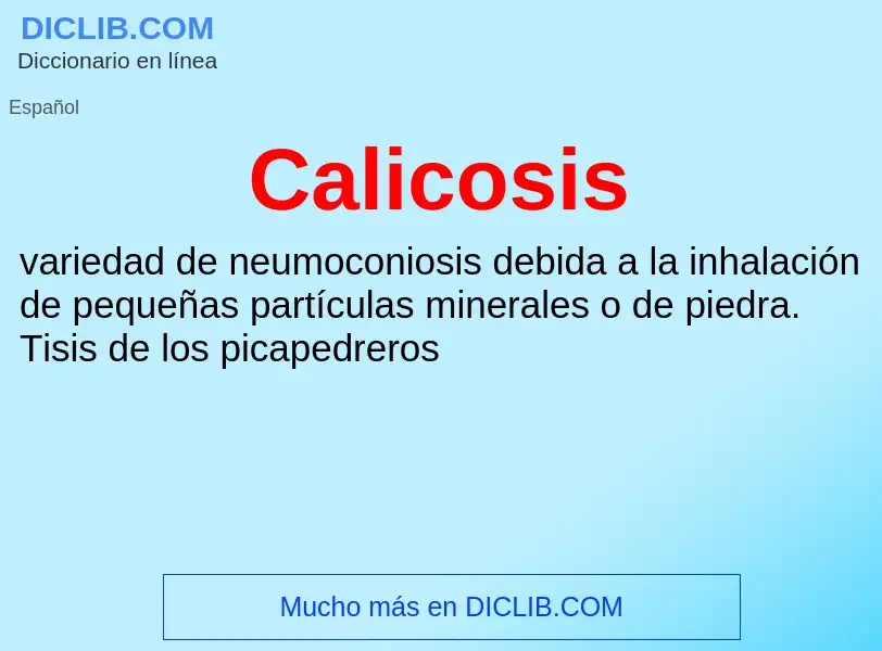 Что такое Calicosis - определение