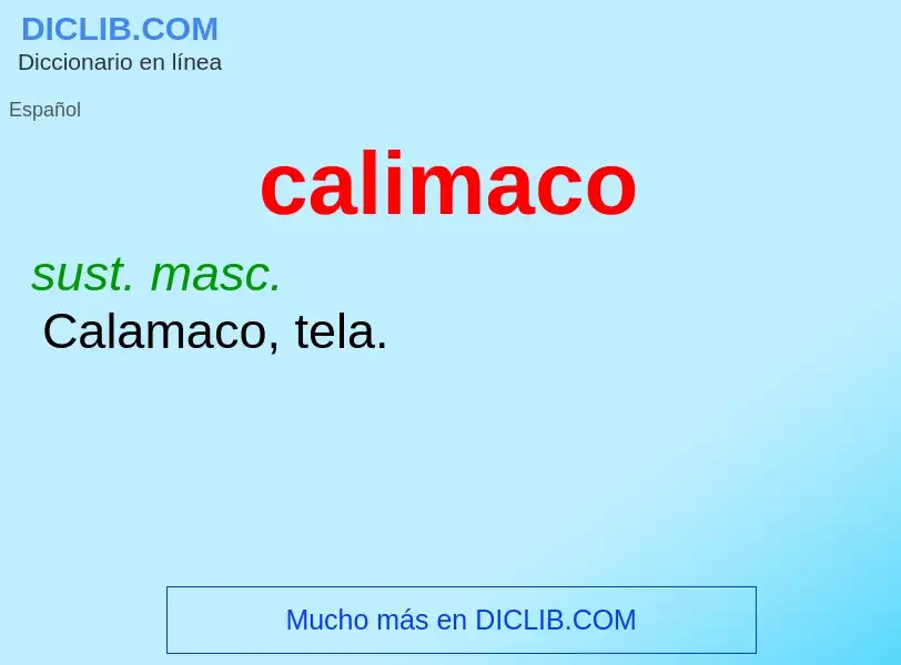 ¿Qué es calimaco? - significado y definición