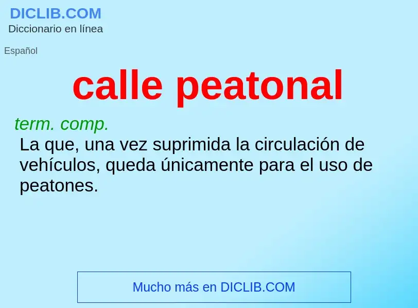 Che cos'è calle peatonal - definizione