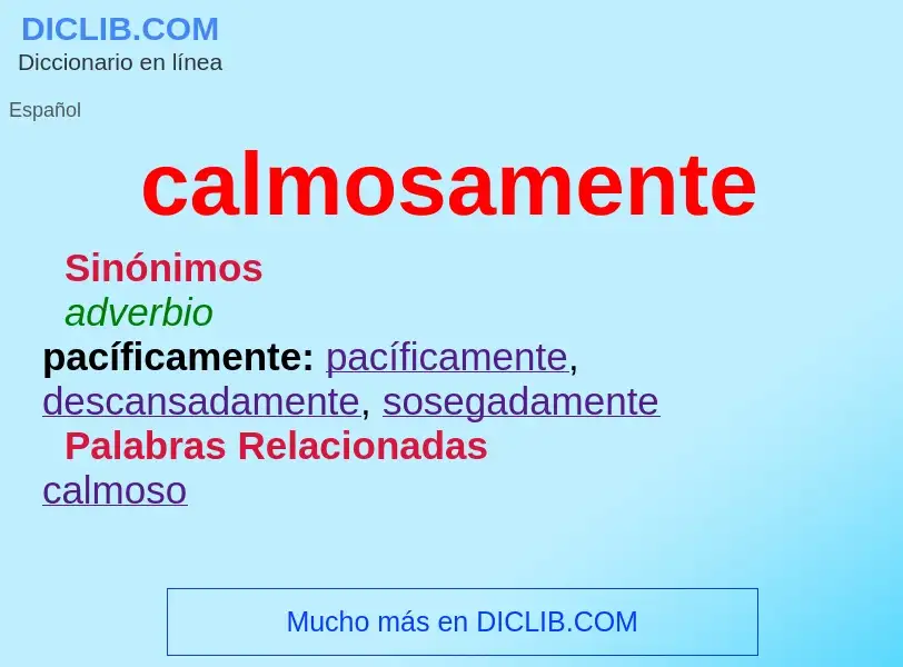 ¿Qué es calmosamente? - significado y definición