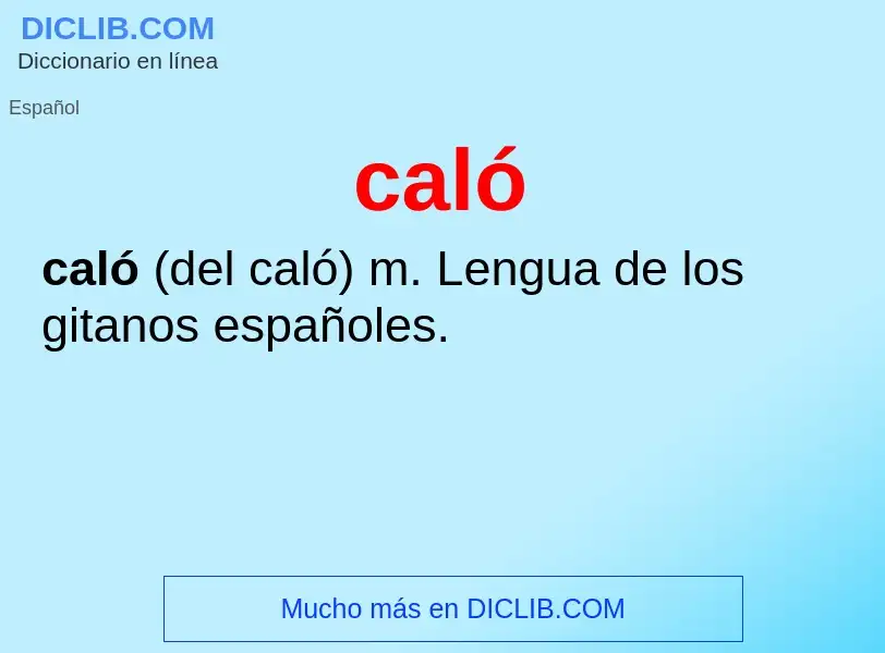 What is caló - meaning and definition