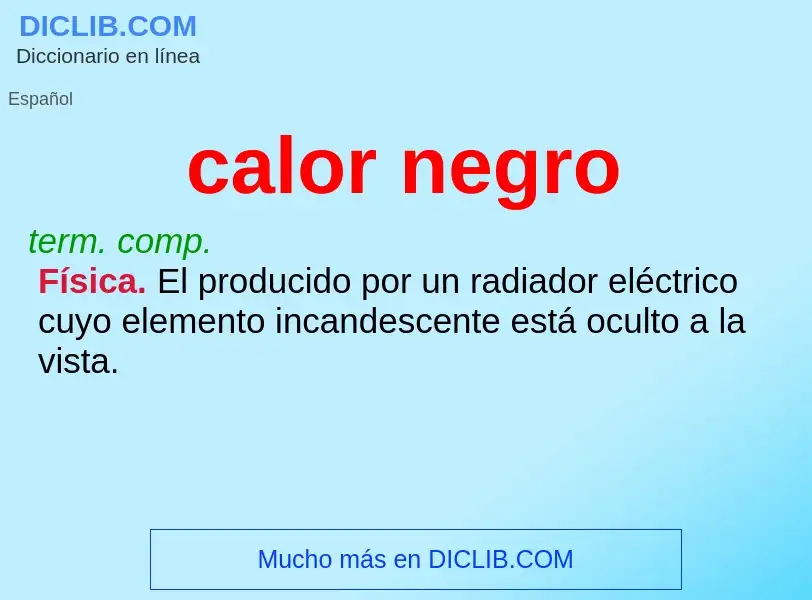 What is calor negro - meaning and definition