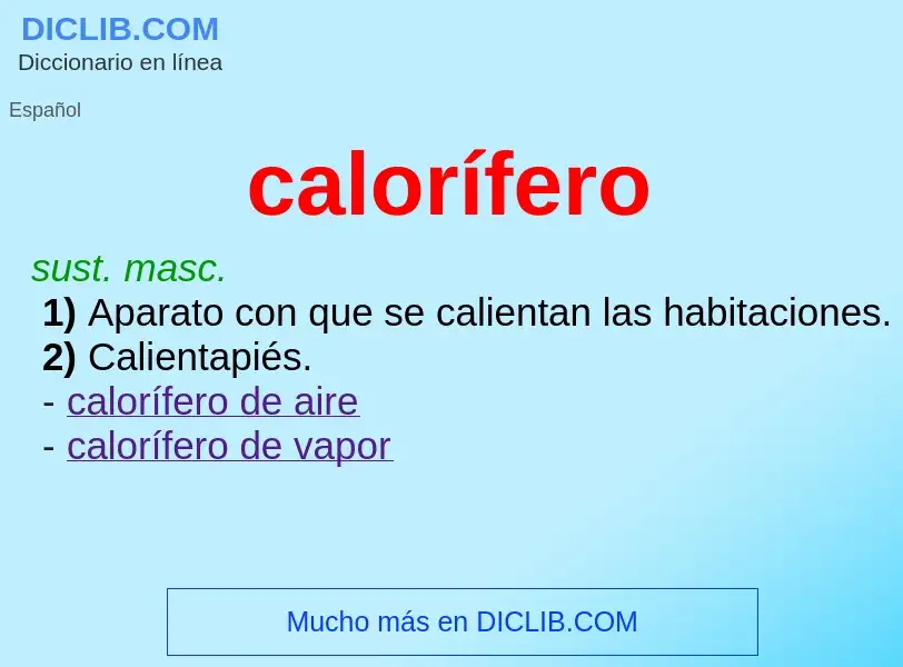 What is calorífero - meaning and definition