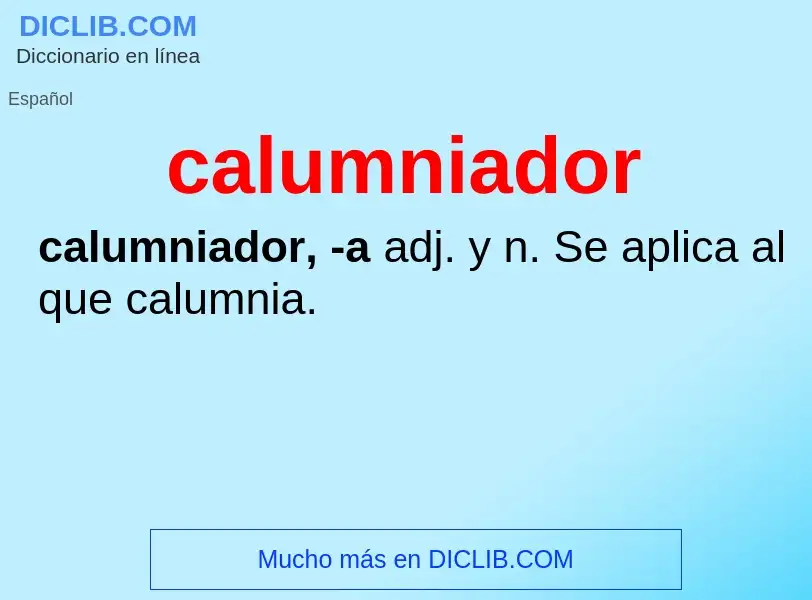 Wat is calumniador - definition