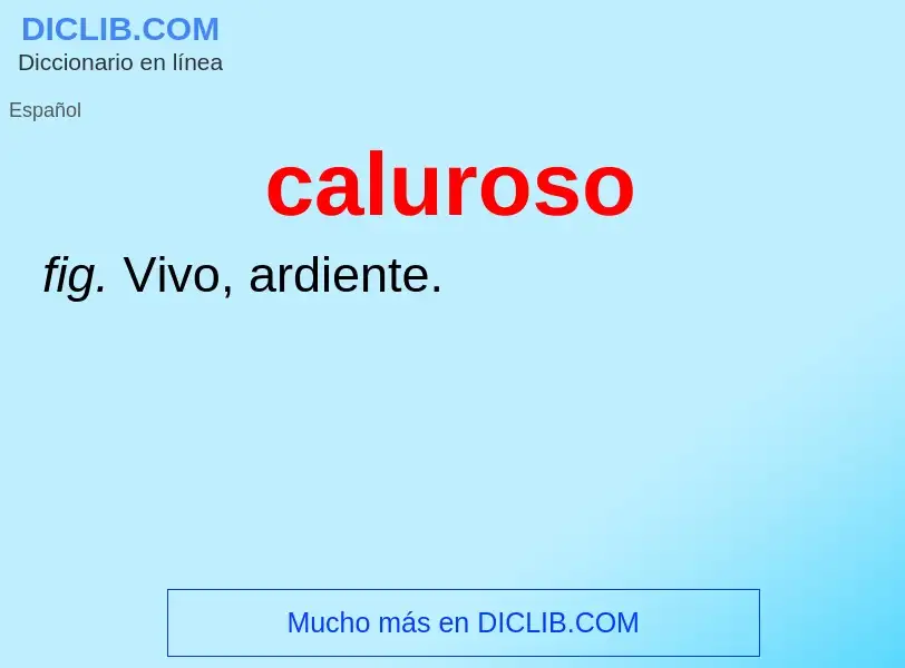 Wat is caluroso - definition