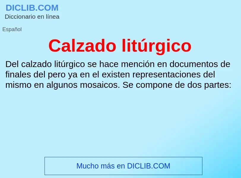 O que é Calzado litúrgico - definição, significado, conceito