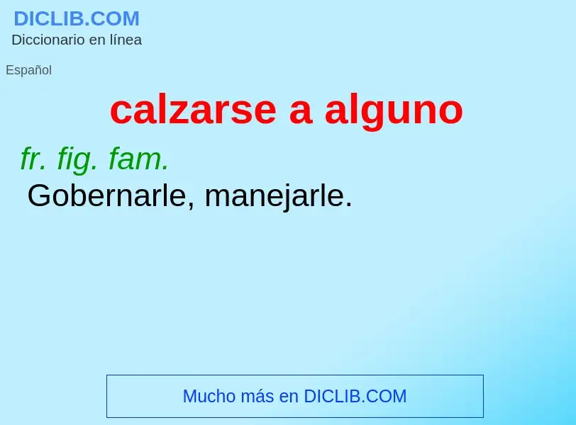 What is calzarse a alguno - definition