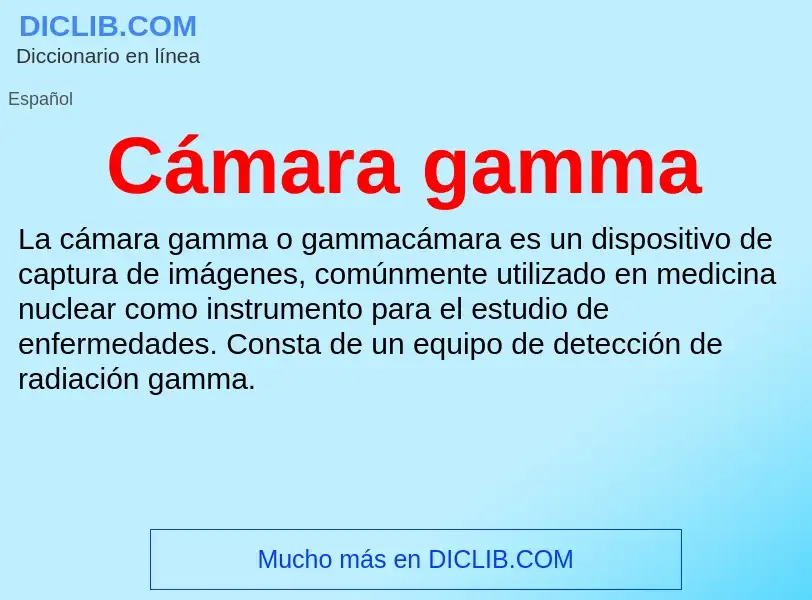 ¿Qué es Cámara gamma? - significado y definición