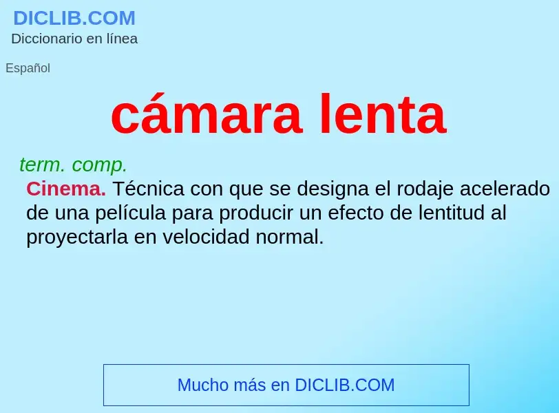 What is cámara lenta - meaning and definition