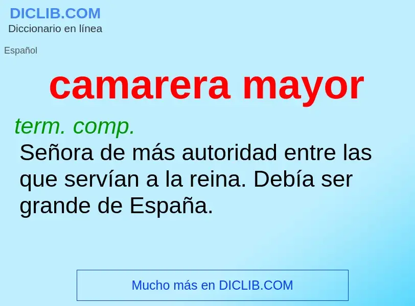 What is camarera mayor - meaning and definition