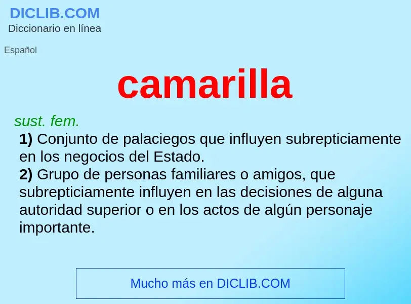 ¿Qué es camarilla? - significado y definición