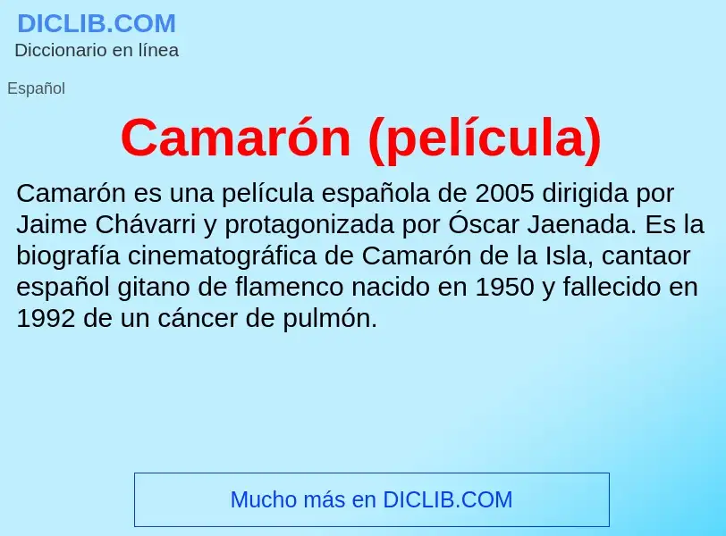 Что такое Camarón (película) - определение