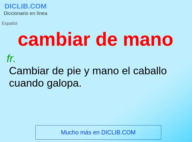 ¿Qué es cambiar de mano? - significado y definición