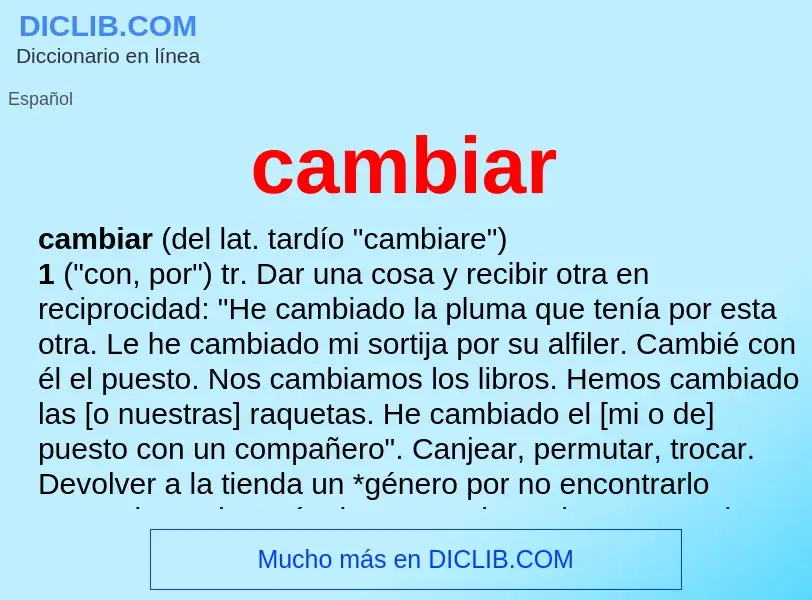 Wat is cambiar - definition