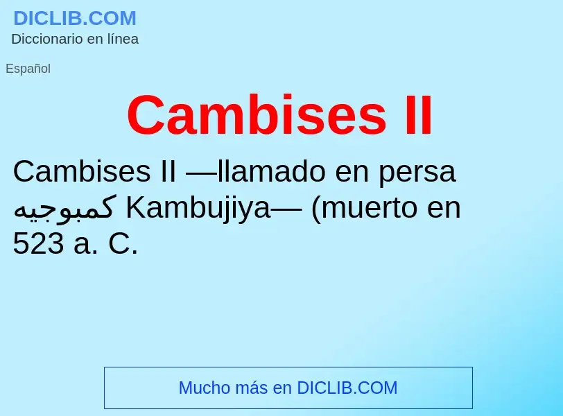 ¿Qué es Cambises II? - significado y definición