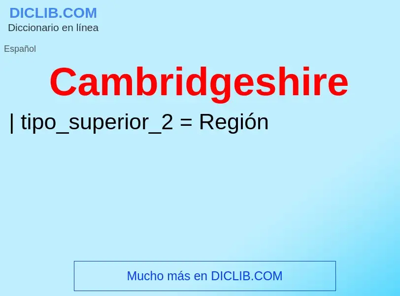 ¿Qué es Cambridgeshire? - significado y definición