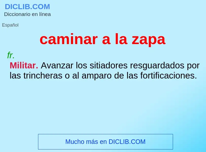 What is caminar a la zapa - definition