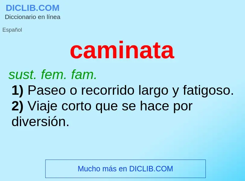 Wat is caminata - definition