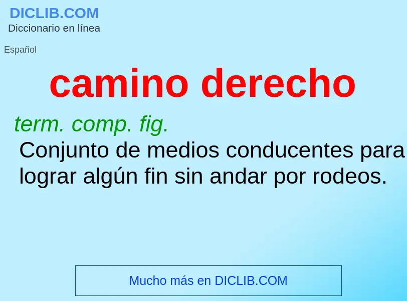 ¿Qué es camino derecho? - significado y definición