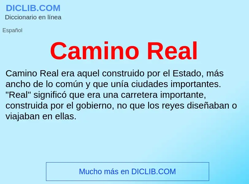 Wat is Camino Real - definition