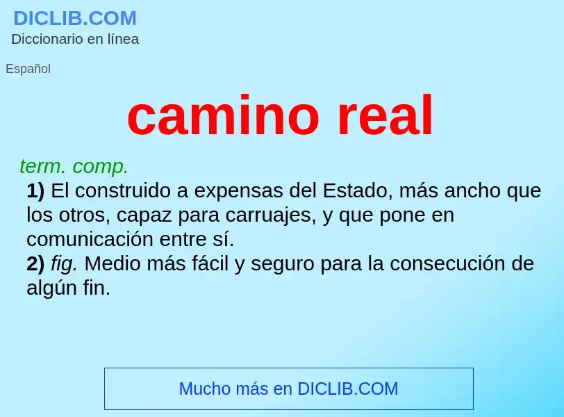 What is camino real - meaning and definition