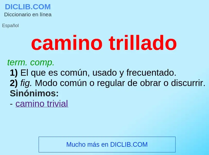 Was ist camino trillado - Definition