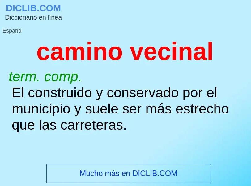 What is camino vecinal - definition