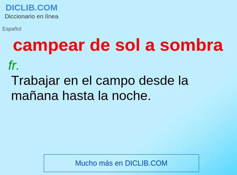 What is campear de sol a sombra - definition