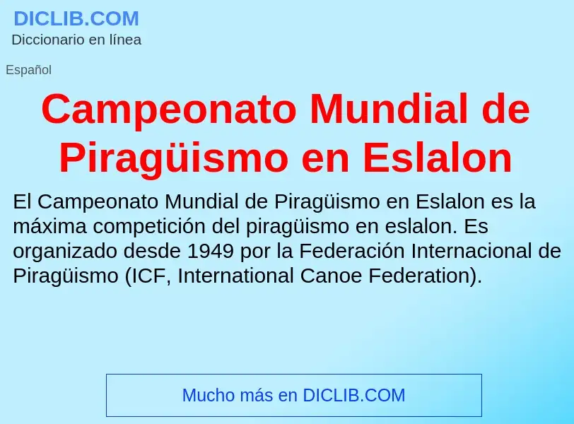 What is Campeonato Mundial de Piragüismo en Eslalon - meaning and definition