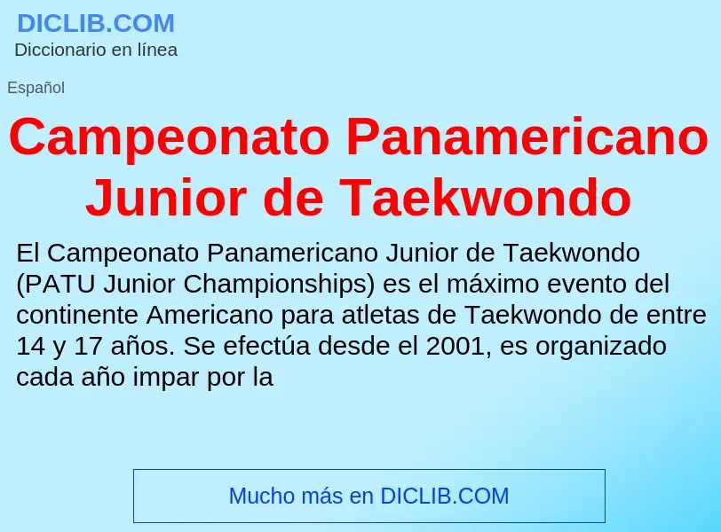 What is Campeonato Panamericano Junior de Taekwondo - meaning and definition