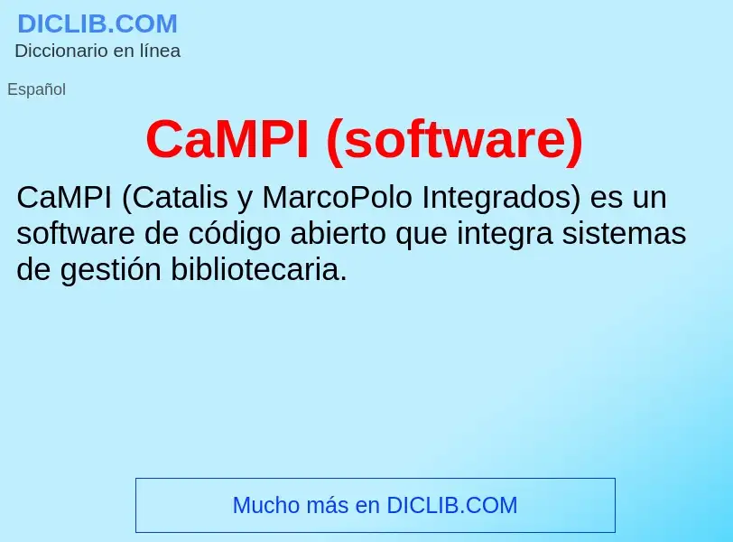 ¿Qué es CaMPI (software)? - significado y definición