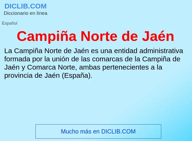 ¿Qué es Campiña Norte de Jaén? - significado y definición