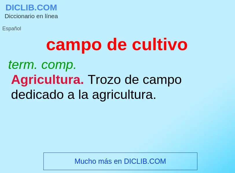 What is campo de cultivo - definition