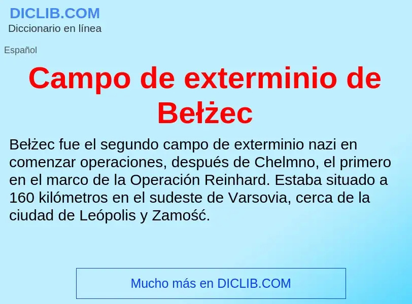 Что такое Campo de exterminio de Bełżec - определение