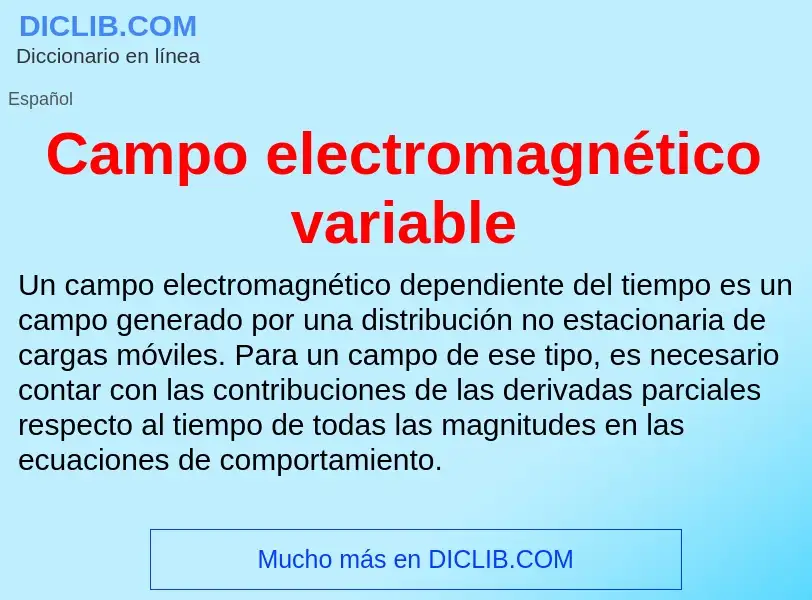 ¿Qué es Campo electromagnético variable? - significado y definición