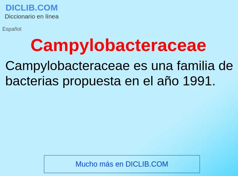 ¿Qué es Campylobacteraceae? - significado y definición