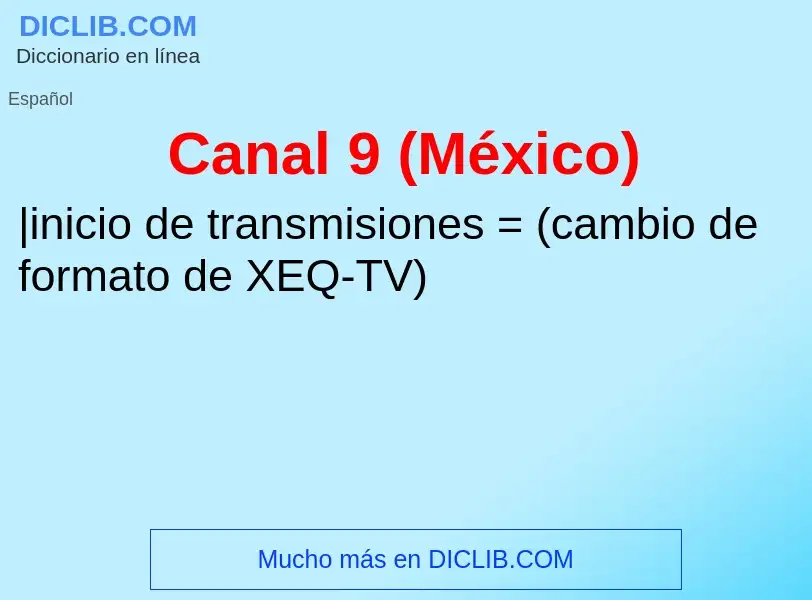 Что такое Canal 9 (México) - определение