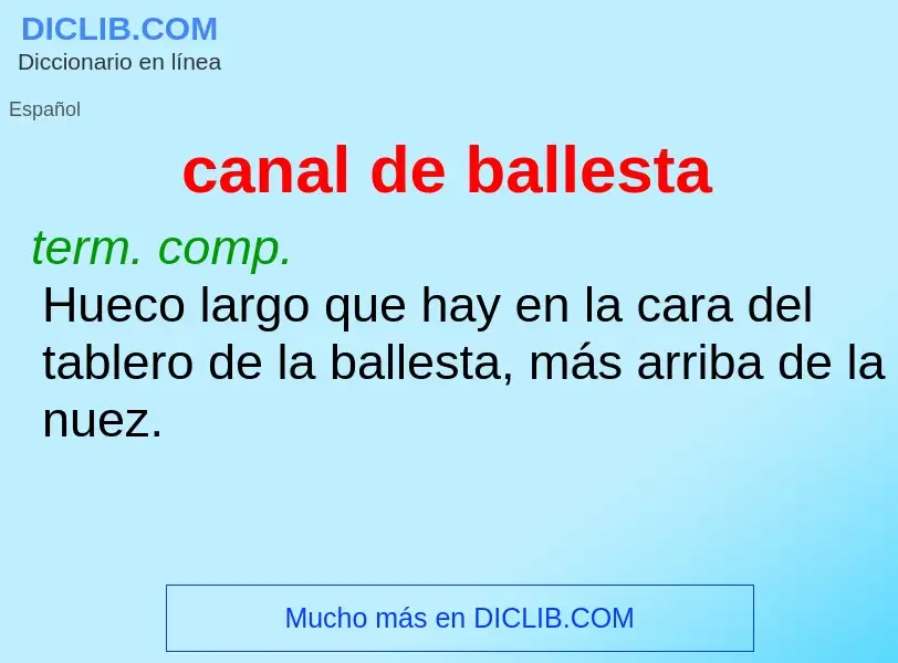 Что такое canal de ballesta - определение