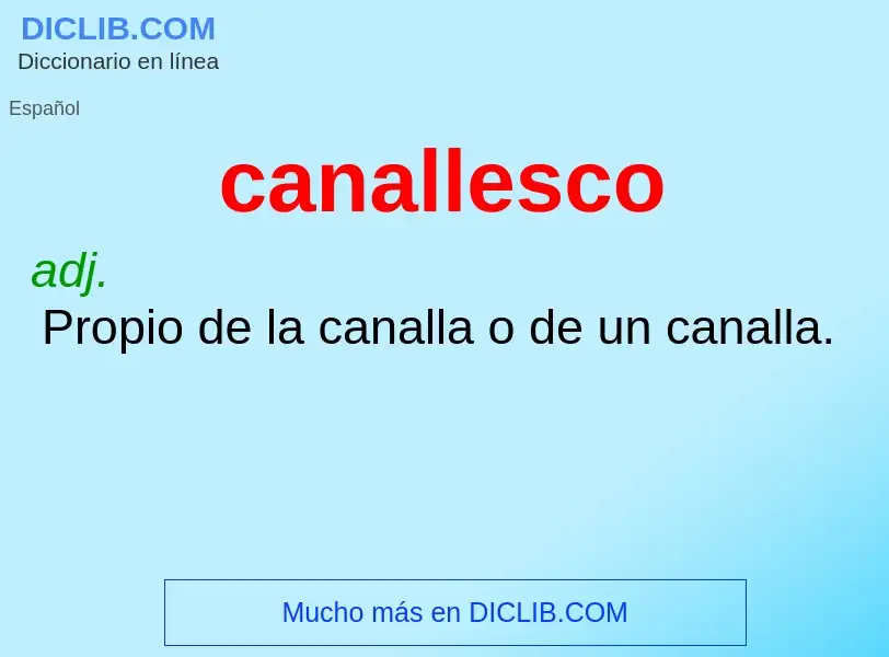 What is canallesco - definition