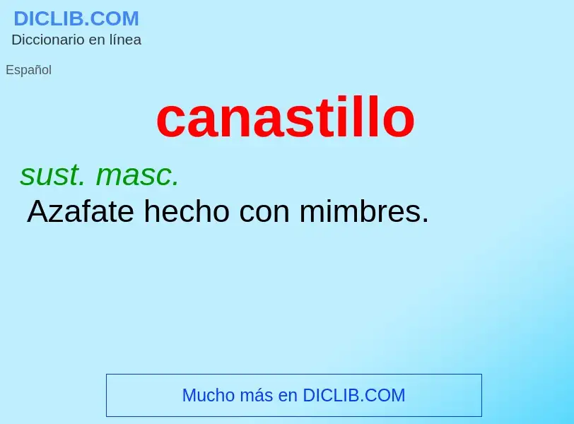 ¿Qué es canastillo? - significado y definición