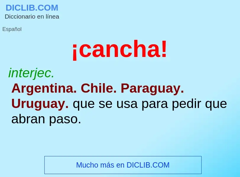 O que é ¡cancha! - definição, significado, conceito