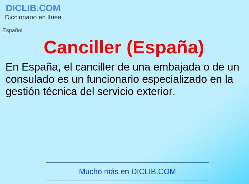 ¿Qué es Canciller (España)? - significado y definición