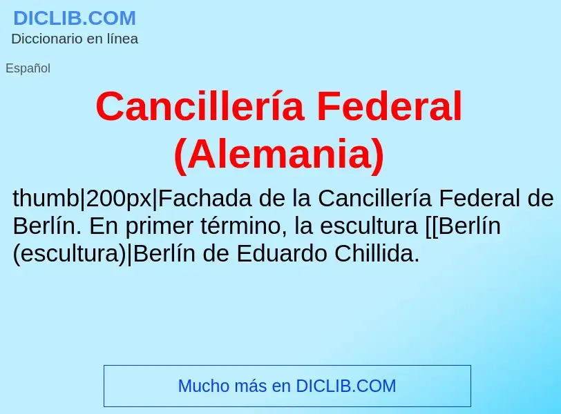 Что такое Cancillería Federal (Alemania) - определение