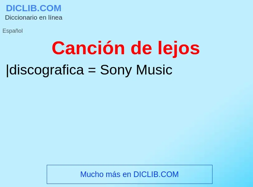 What is Canción de lejos - definition