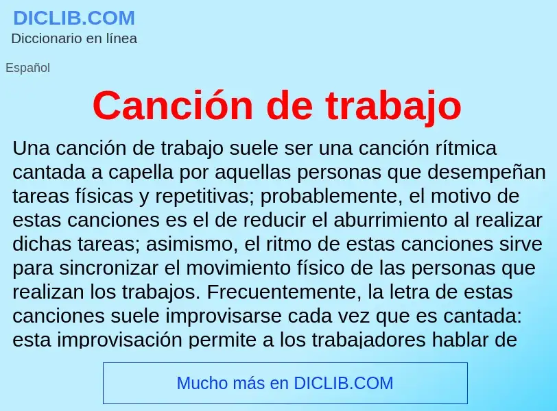 ¿Qué es Canción de trabajo? - significado y definición