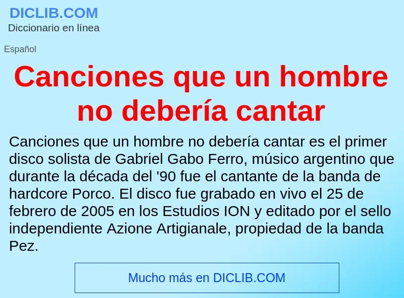 What is Canciones que un hombre no debería cantar - definition